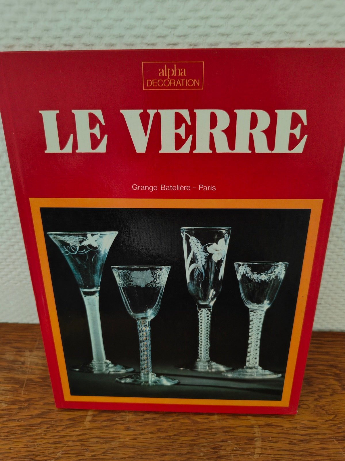 couverture du livre vintage Le Verre Alpha Décoration 1973