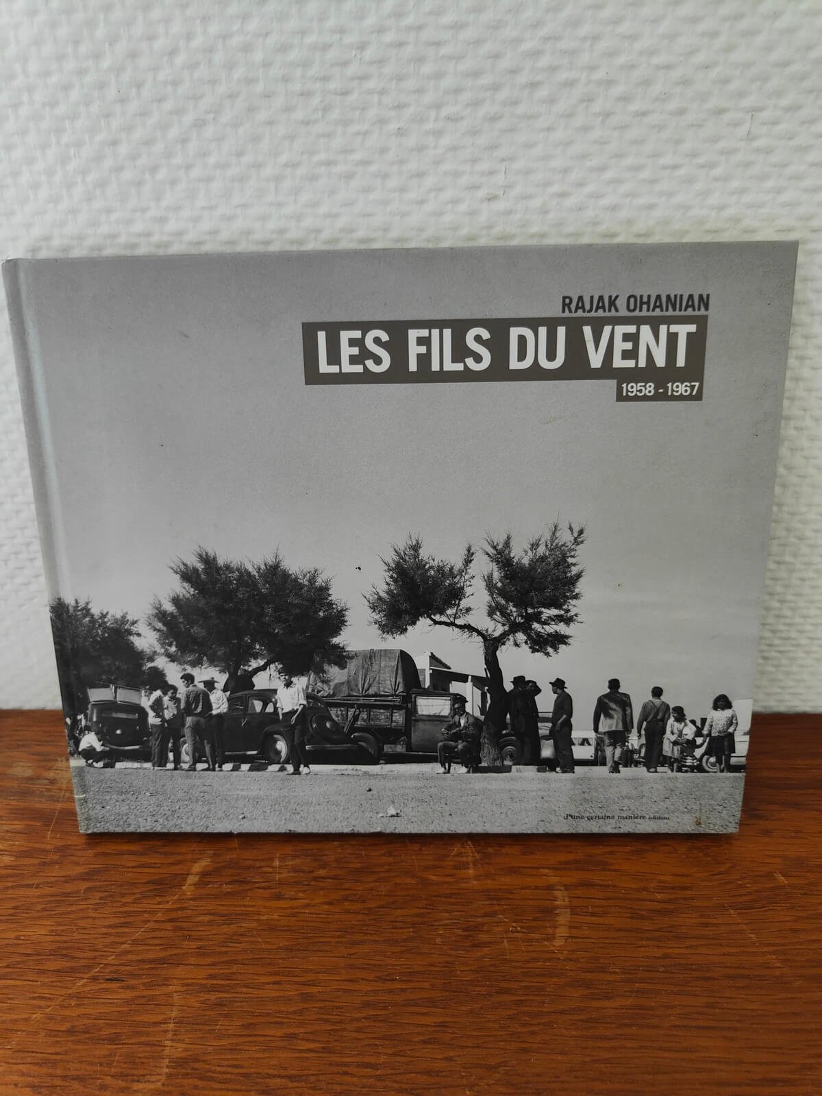 Couverture du livre Les Fils du Vent 1958-1967 de Rajak Ohanian